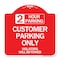Signmission 2 Hour Parking Customer Parking Violators Will Towed Heavy-Gauge Alum Sign, 18" x 18", RW-1818-24502 A-DES-RW-1818-24502 - alternate 1